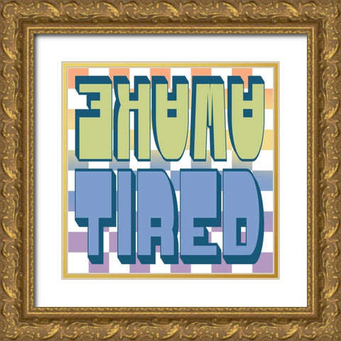 Awake Tired Gold Ornate Wood Framed Art Print with Double Matting by Prime, Marcus
