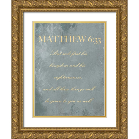 Matthew 6:33 Gold Ornate Wood Framed Art Print with Double Matting by Villa, Mlli