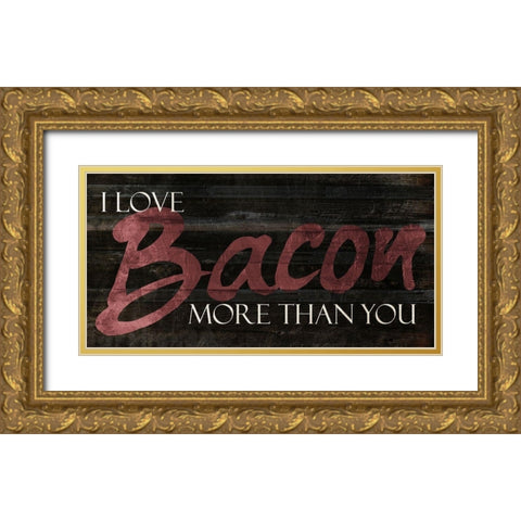 I Love Bacon Gold Ornate Wood Framed Art Print with Double Matting by Villa, Mlli