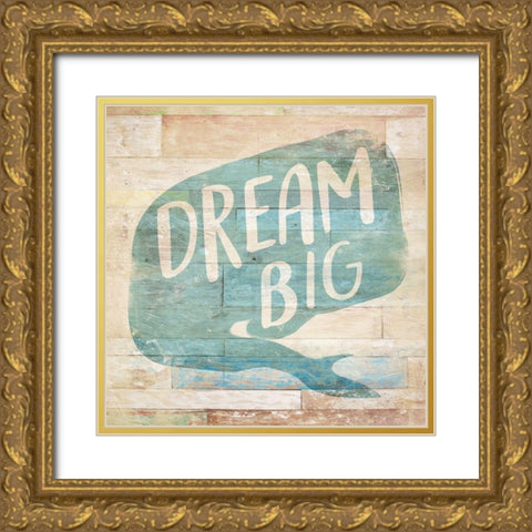 Dream Big Gold Ornate Wood Framed Art Print with Double Matting by Villa, Mlli
