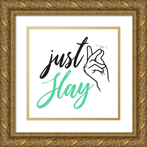 Just Slay Gold Ornate Wood Framed Art Print with Double Matting by Villa, Mlli