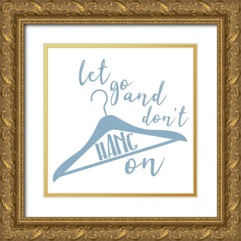 Hang On Blue Gold Ornate Wood Framed Art Print with Double Matting by Villa, Mlli