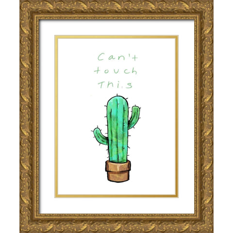 Cant Touch This Cactus Gold Ornate Wood Framed Art Print with Double Matting by OnRei