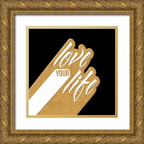 Love Your Life Gold Gold Ornate Wood Framed Art Print with Double Matting by OnRei