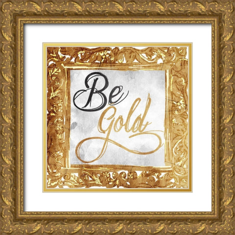 Be Gold Gold Ornate Wood Framed Art Print with Double Matting by OnRei