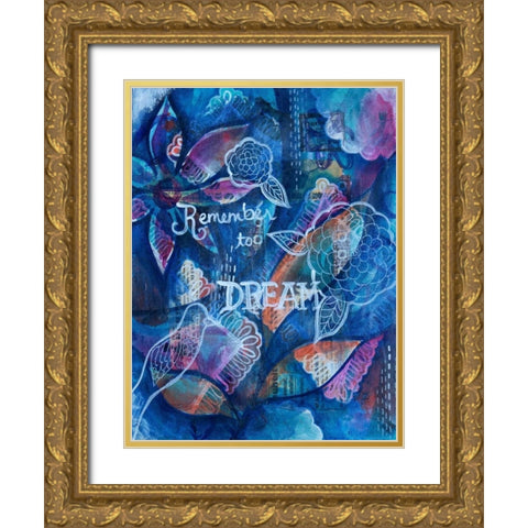 Remember To Dream Gold Ornate Wood Framed Art Print with Double Matting by Varacek, Pam