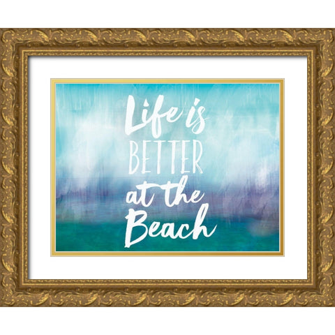 Life is Better Gold Ornate Wood Framed Art Print with Double Matting by Lula Bijoux and Company