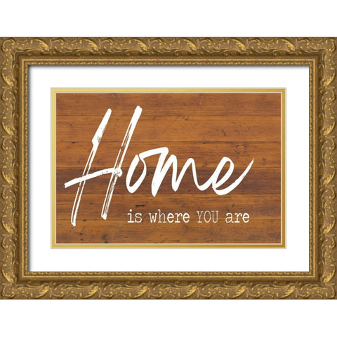 Home is Where You Are Gold Ornate Wood Framed Art Print with Double Matting by Lula Bijoux And Company