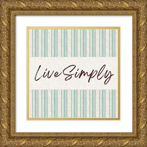 Live Simply Gold Ornate Wood Framed Art Print with Double Matting by Lula Bijoux and Company