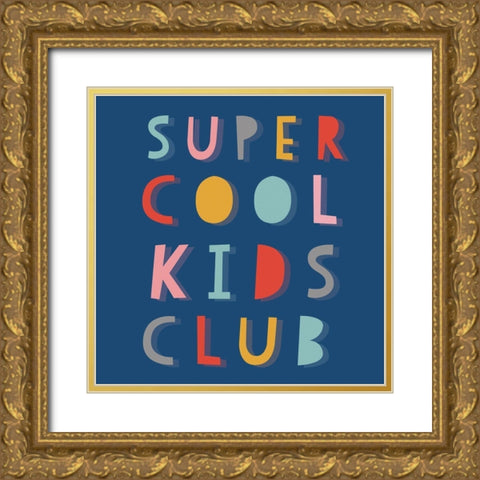 Super Cool Kids Gold Ornate Wood Framed Art Print with Double Matting by Lula Bijoux and Company