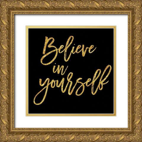 Believe in Yourself Gold Ornate Wood Framed Art Print with Double Matting by Lula Bijoux and Company
