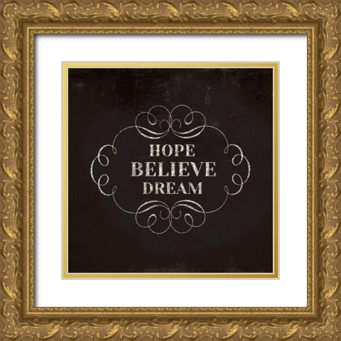 Hope Believe Dream Gold Ornate Wood Framed Art Print with Double Matting by Lula Bijoux and Company