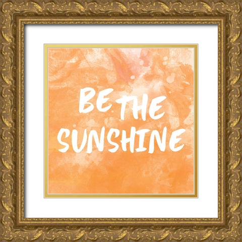 Be The Sunshine Watercolor Gold Ornate Wood Framed Art Print with Double Matting by Lula Bijoux and Company