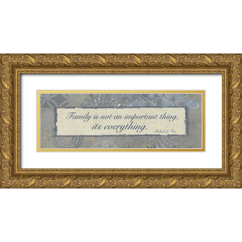 Family Is Everything Gold Ornate Wood Framed Art Print with Double Matting by Haynes, Smith