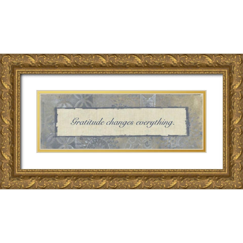 Gratitude Changes Gold Ornate Wood Framed Art Print with Double Matting by Haynes, Smith