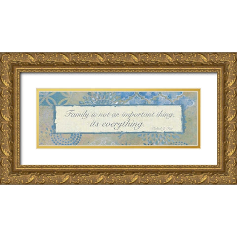 Family Is Everything 2 Gold Ornate Wood Framed Art Print with Double Matting by Haynes, Smith
