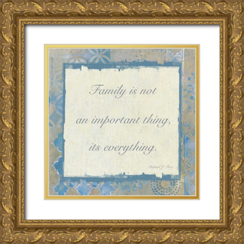 Family Is Everything 3 Gold Ornate Wood Framed Art Print with Double Matting by Haynes, Smith