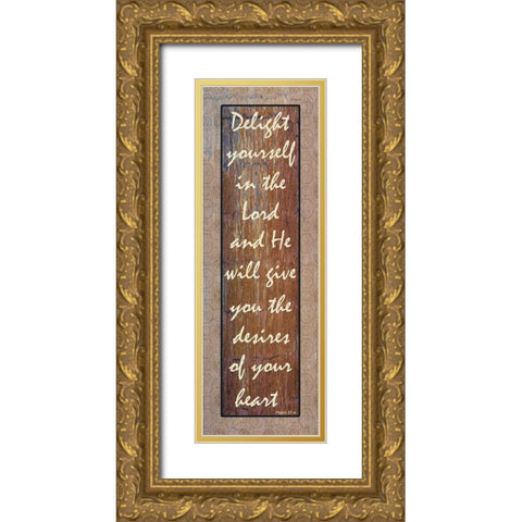 Delight Yourself In The Lord Gold Ornate Wood Framed Art Print with Double Matting by Lewis, Sheldon