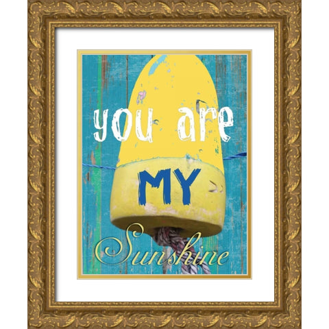 You Are My Sunshine Gold Ornate Wood Framed Art Print with Double Matting by Lewis, Sheldon