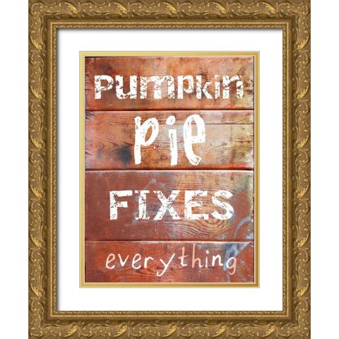 Pumpkin Pie Fixes Everything Gold Ornate Wood Framed Art Print with Double Matting by Lewis, Sheldon
