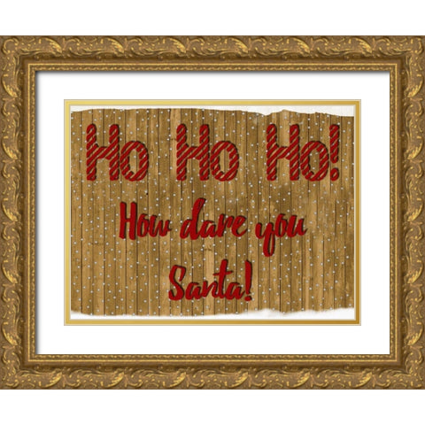 How Dare You Santa Gold Ornate Wood Framed Art Print with Double Matting by Lewis, Sheldon
