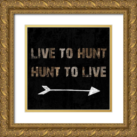 Live To Hunt Gold Ornate Wood Framed Art Print with Double Matting by Lewis, Sheldon