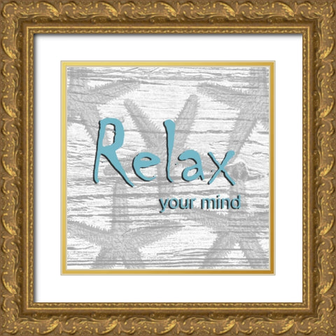 Relax Your Mind Gold Ornate Wood Framed Art Print with Double Matting by Lewis, Sheldon
