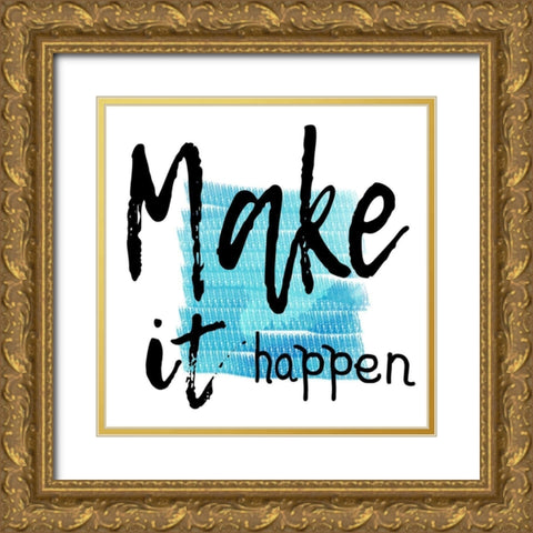 Make It Happen Gold Ornate Wood Framed Art Print with Double Matting by Lewis, Sheldon