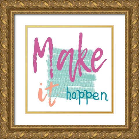 Make It Happen Gold Ornate Wood Framed Art Print with Double Matting by Lewis, Sheldon