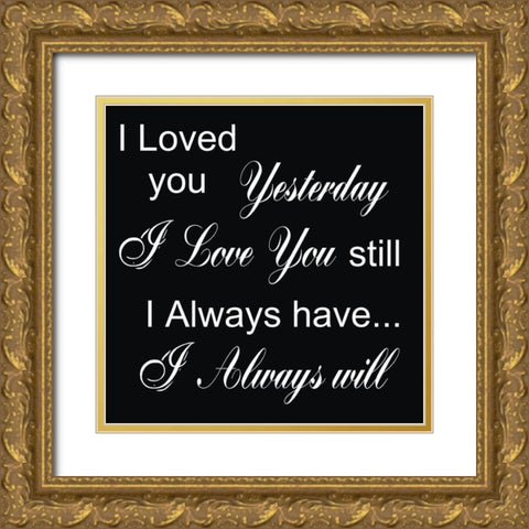 I Always Will Gold Ornate Wood Framed Art Print with Double Matting by Lewis, Sheldon
