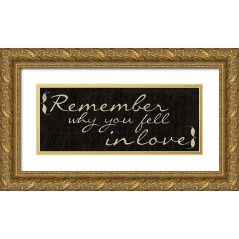 Remember Why Gold Ornate Wood Framed Art Print with Double Matting by Greene, Taylor