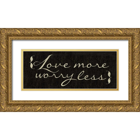 Love More Gold Ornate Wood Framed Art Print with Double Matting by Greene, Taylor