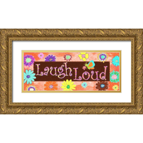 LAUGH LOUD D Gold Ornate Wood Framed Art Print with Double Matting by Greene, Taylor