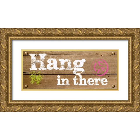 Hang In There Gold Ornate Wood Framed Art Print with Double Matting by Greene, Taylor