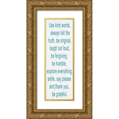 USE KIND WORDS Gold Ornate Wood Framed Art Print with Double Matting by Greene, Taylor