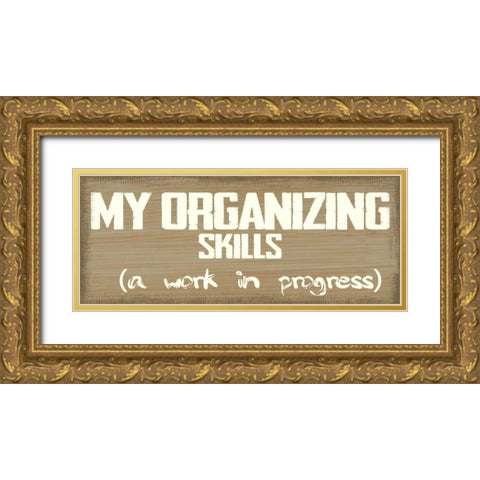 My Skills Gold Ornate Wood Framed Art Print with Double Matting by Greene, Taylor