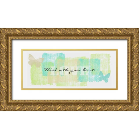 Think With Your  Heart Gold Ornate Wood Framed Art Print with Double Matting by Greene, Taylor