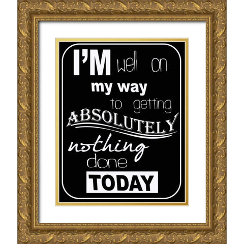 NOTHING DONE TODAY Gold Ornate Wood Framed Art Print with Double Matting by Greene, Taylor