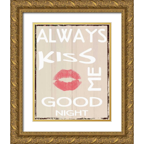ALWAYS KISS Gold Ornate Wood Framed Art Print with Double Matting by Greene, Taylor