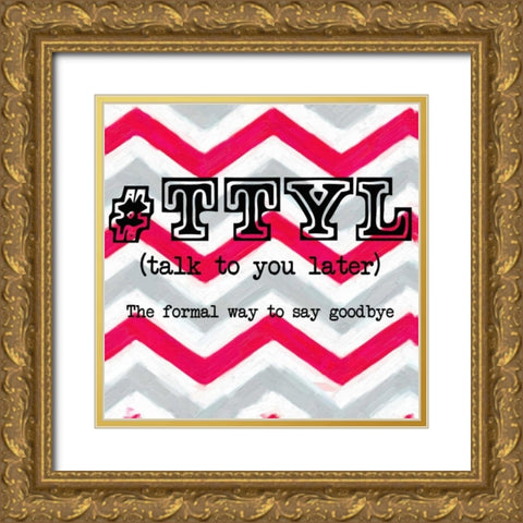 TTYL Gold Ornate Wood Framed Art Print with Double Matting by Greene, Taylor