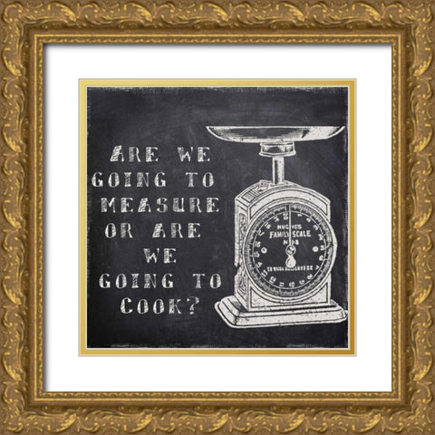 Cook Or Measure Gold Ornate Wood Framed Art Print with Double Matting by Greene, Taylor
