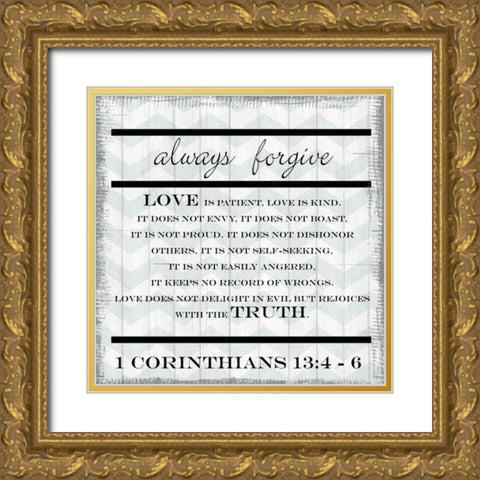 Always Forgive Gold Ornate Wood Framed Art Print with Double Matting by Greene, Taylor