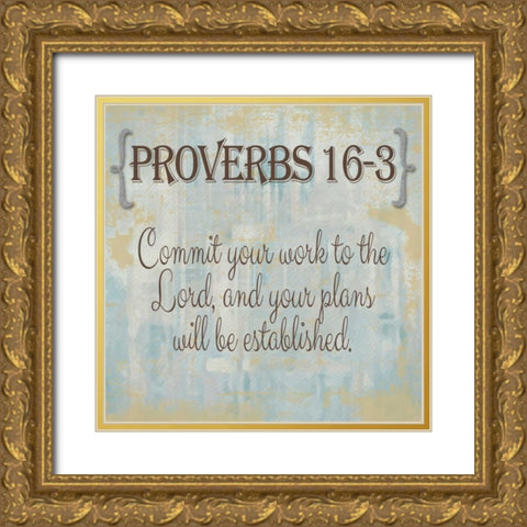 Proverbs 16-3 Gold Ornate Wood Framed Art Print with Double Matting by Greene, Taylor