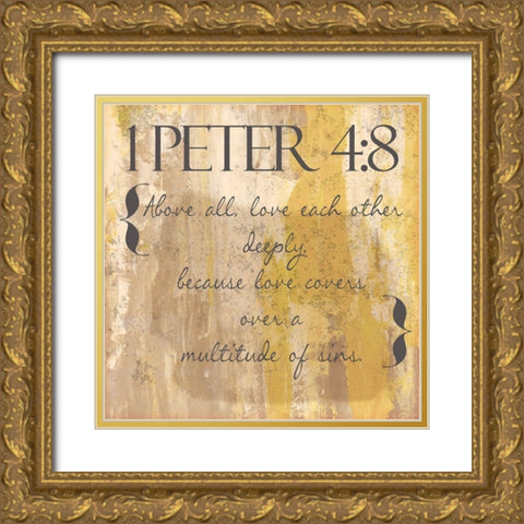 1 Peter 4-8 Gold Ornate Wood Framed Art Print with Double Matting by Greene, Taylor