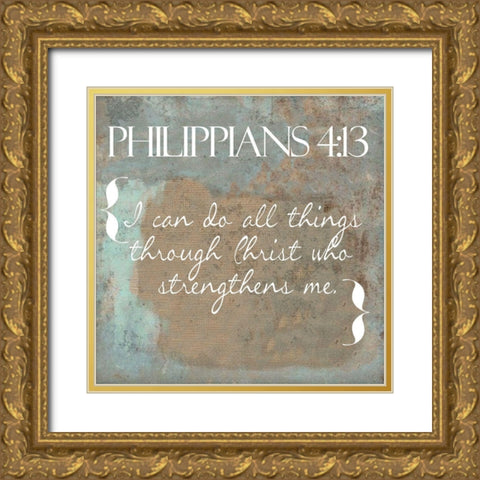 Philippians 4-13 Gold Ornate Wood Framed Art Print with Double Matting by Greene, Taylor