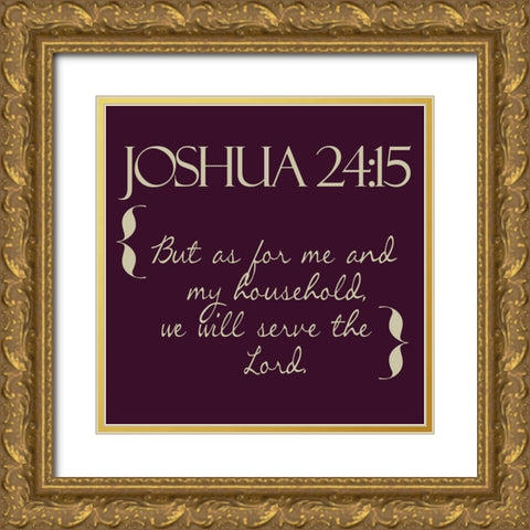 Joshua 24-15 Gold Ornate Wood Framed Art Print with Double Matting by Greene, Taylor