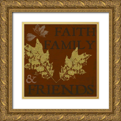 Faith Family Friends Gold Ornate Wood Framed Art Print with Double Matting by Greene, Taylor
