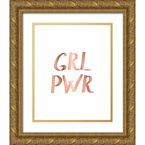 GRL PWR Rose Gold Gold Ornate Wood Framed Art Print with Double Matting by Urban Epiphany