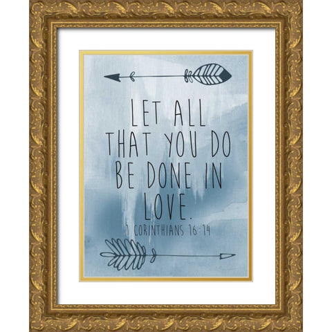 Corinthians 16-14 Gold Ornate Wood Framed Art Print with Double Matting by Brown,Victoria