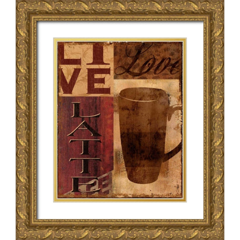 Live Love Latte Gold Ornate Wood Framed Art Print with Double Matting by Donovan, Kelly